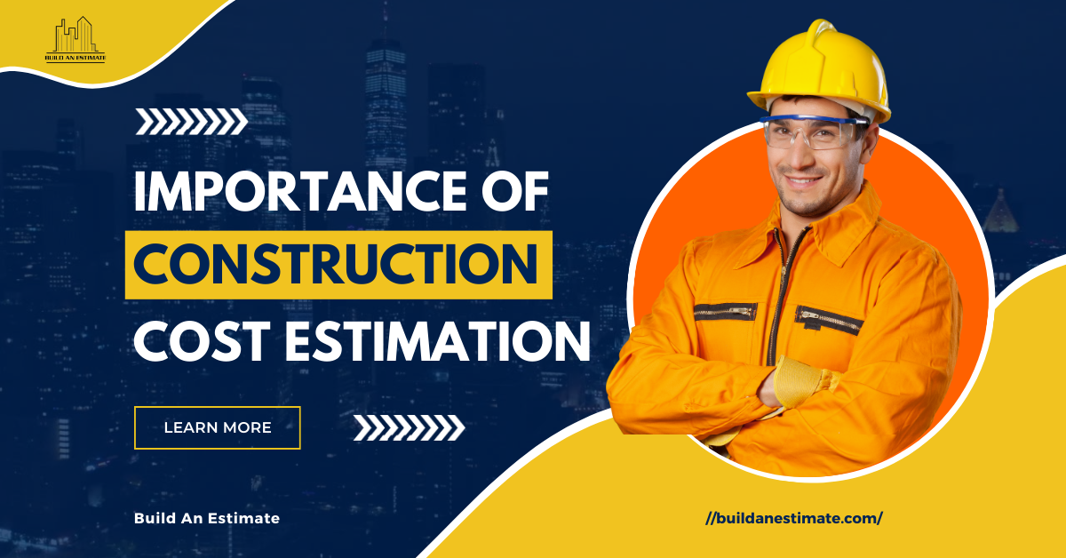 The Importance of Cost Estimation in Construction