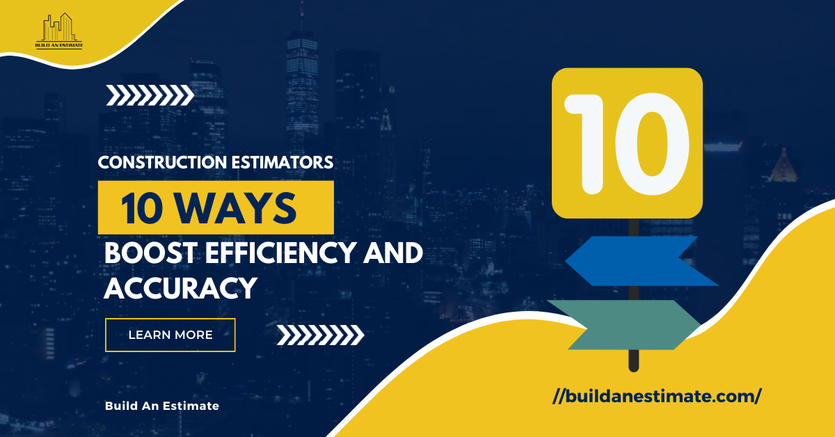 Essential Resources for Construction Estimators 10 Ways to Boost