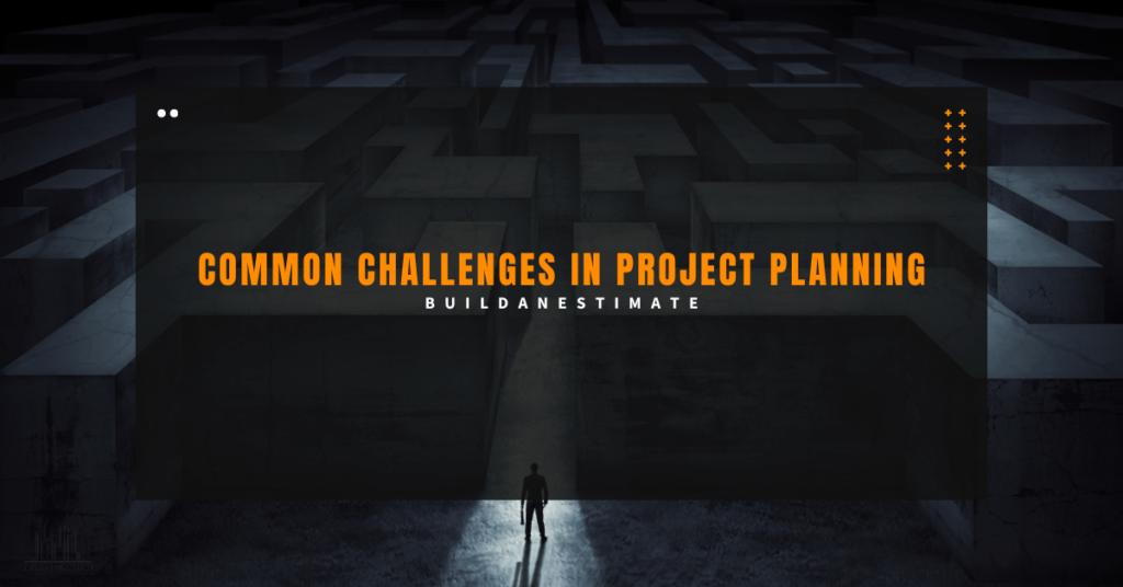Common Challenges In Project Planning
