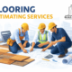 5 Reasons Why Expert Flooring Estimating Services Ensure Accurate Project Costs 2 Flooring Estimating Services