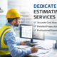 dedicated estimating services